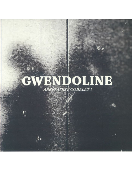 Gwendoline - Apres C'est Gobelet! (reissue)