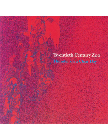 Twentieth Century Zoo - Thunder On A Clear Day (remastered)