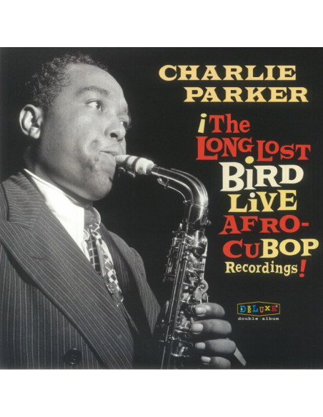 Parker Charlie - The Long Lost Bird Live Afro Cubop Recordings (reissue)