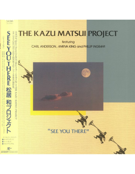 Kazu Matsui Project The Feat Carl Anderson/Marva King/Phillip Ingram - See You There (reissue)