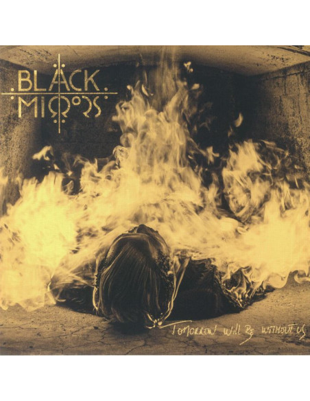 Black Mirrors - Tomorrow Will Be Without Us