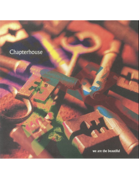 Chapterhouse - We Are The Beautiful (reissue)