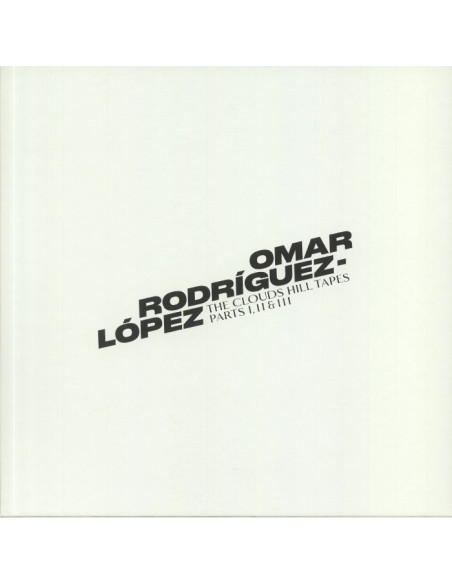 Rodriguez Lopez Omar - The Clouds Hill Tapes Parts I II and III