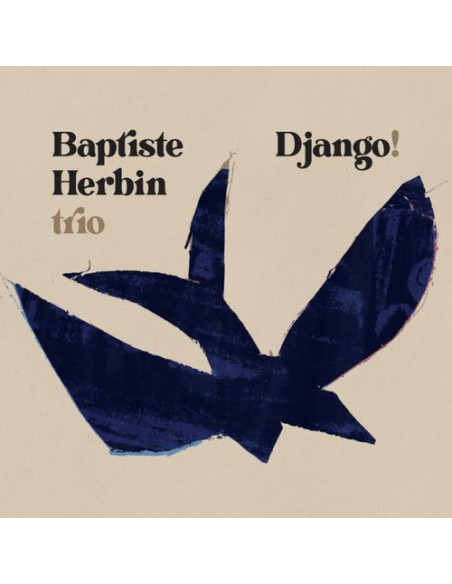 Baptiste Herbin Trio - Django! - (CD)