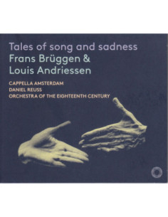 Frans Bruggen and Louis Andriessen - Tales Of Song And Sadness - (CD)