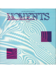 Waller Michael Vincent - Moments (Remixes)