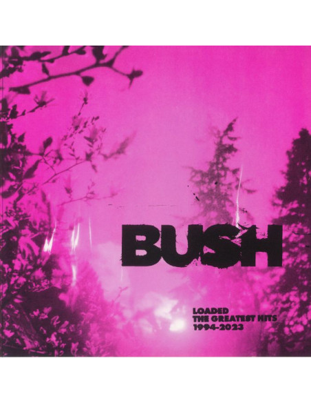 Bush - Loaded: The Greatest Hits 1994-2023