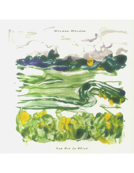 Meadow Meadow - You Are So Alive