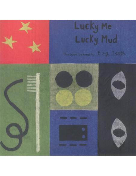 Bug Teeth - Lucky Me Lucky Mud