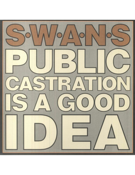 Swans - Public Castration Is A Good Idea (Remastered)
