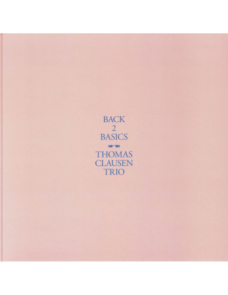 Tomas Clausen Trio - Back 2 Basics