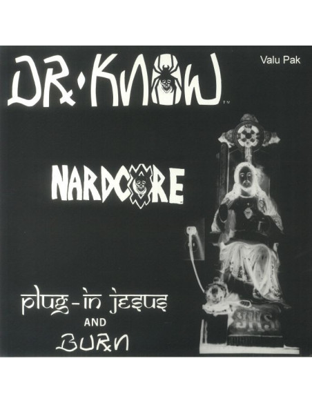 Dr Know - Plug In Jesus/Burn