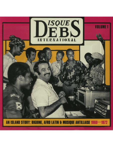 Various - Disques Debs International Vol 1: An Island Story Biguine Afro Latin And Musique Antillaise 1960-1972