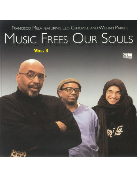 Mela Francisco Feat Leo Genovese/William Parker - Music Frees Our Souls Vol 3