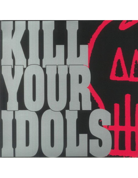 Kill Your Idols - No Gimmicks Needed