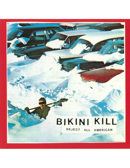Bikini Kill - Reject All American
