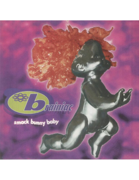 Brainiac - Smack Bunny Baby (30Th Anniversary Edition)