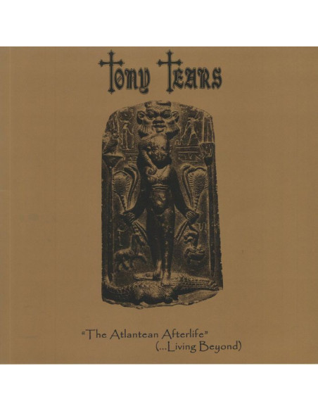 Tony Tears - The Atlantean Afterlife (Living Beyond)