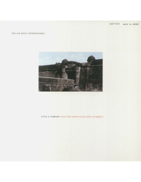Air Music International The - Pass The Santa Lucia Gate In Manila (Reissue)