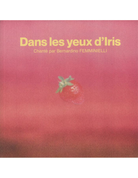 Femminielli Bernardino - Dans Les Yeux D'Iris