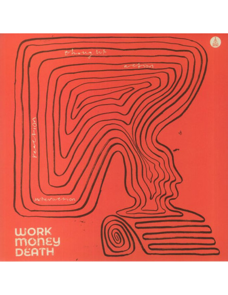 Work Money Death - Thought Action Reaction Interaction