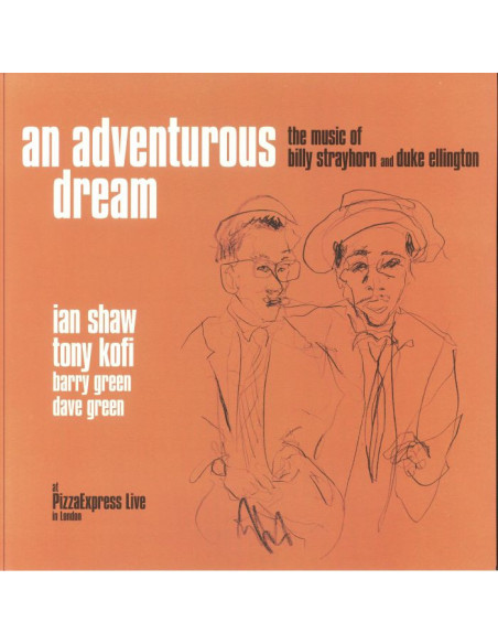 An Adventurous Dream: The Music Of Billy Strayhorn And Duke Ellington (At Pizzaexpress: Live In London)
