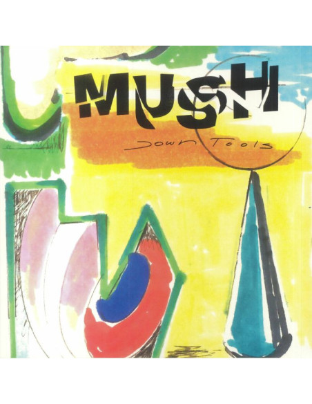 Mush - Down Tools