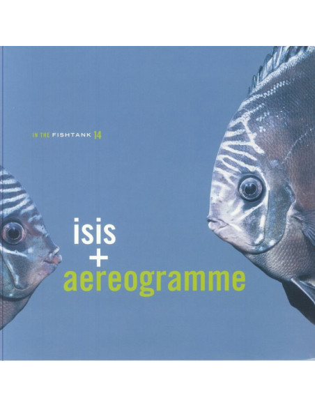 Isis/Aereogramme - In The Fishtank 14 (Reissue)