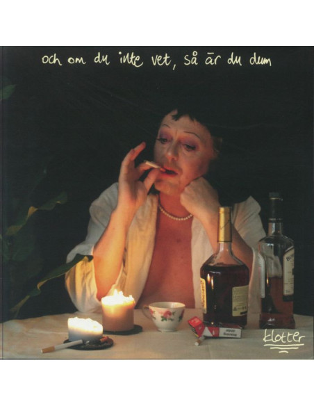 Klotter - Och Om Du Inte Vet Sa Ar Du Dum