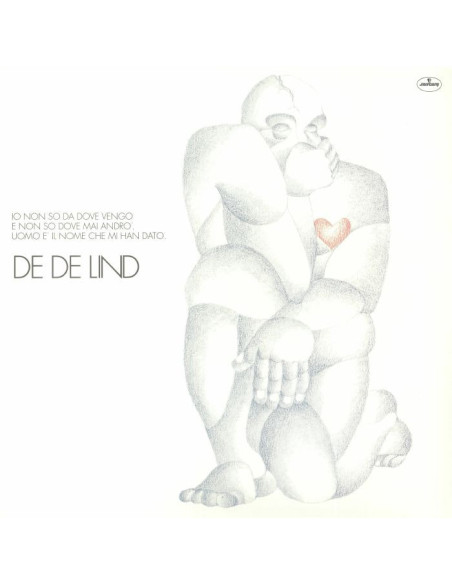 De De Lind - Io Non So Da Dove Vengo E Non So Dove Mai Andro Uomo E Il Nome Che Mi Han Dato