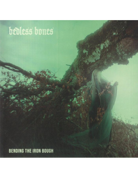 Bedless Bones - Bending The Iron Bough