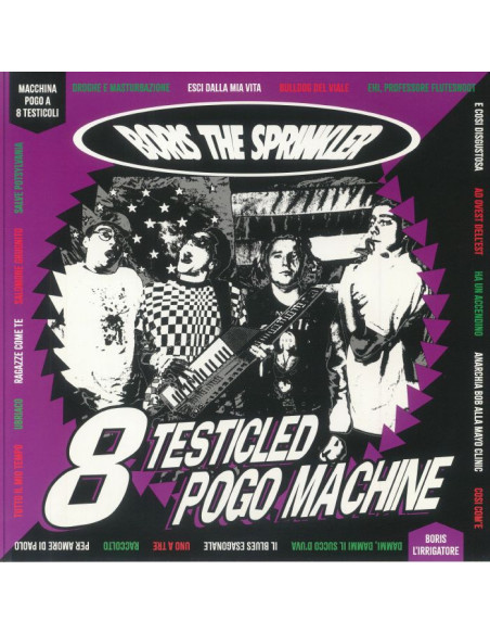 Boris The Sprinkler - 8 Testicled Pogo Machine (Reissue)