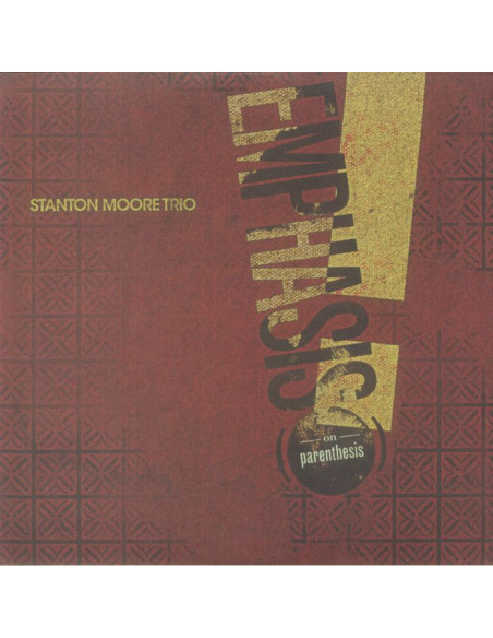 Stanton Moore Trio - Emphasis! (On Parenthesis)