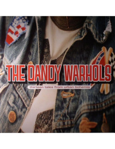 Dandy Warhols The - Thirteen Tales From Urban Bohemia - 7p