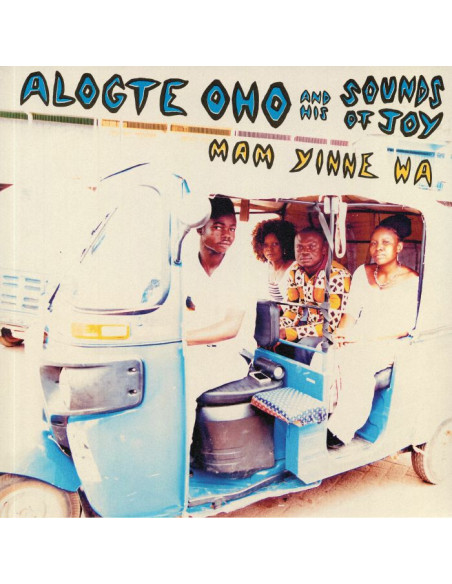 Oho Alogte And His Sounds Of Joy - Mam Yinne Wa