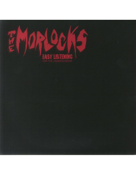 Morlocks - Easy Listening For The Underachiever (Reissue)