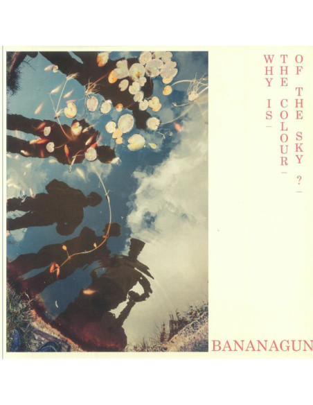 Bananagun - Why Is The Colour Of The Sky?