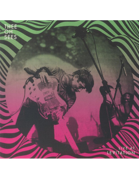 Thee Oh Sees - Live At Levitation