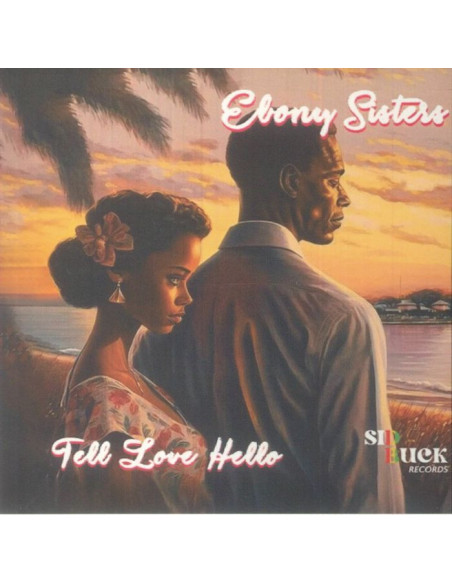 Ebony Sisters - Tell Love Hello