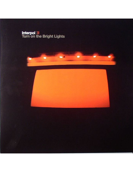 Interpol - Turn On The Bright Lights - 7p