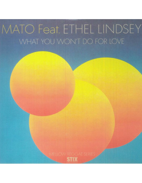 Mato Feat Ethel Lindsey - What You Won'T Do For Love