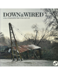 Various - Down And Wired 7: A Dose Of Psychedelic Funk And Blue Eyed Soul