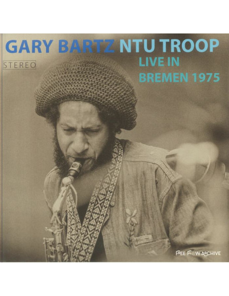 Gary Bartz Ntu Troop - Live In Bremen 1975
