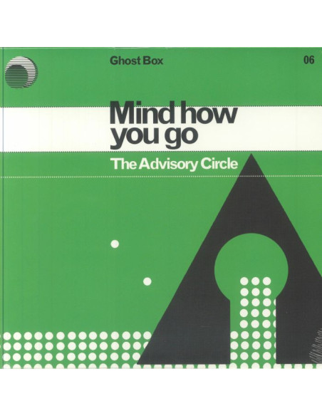 Advisory Circle The - Mind How You Go (Reissue)