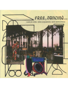 Nino Carlos/Idris Ackamoor/Nate Mercerau - Free Dancing