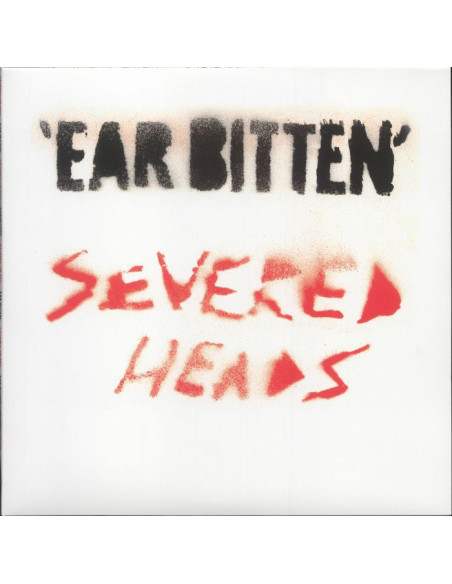 Severed Heads - Ear Bitten (Reissue)