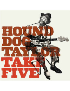 Hound Dog Taylor - Take Five