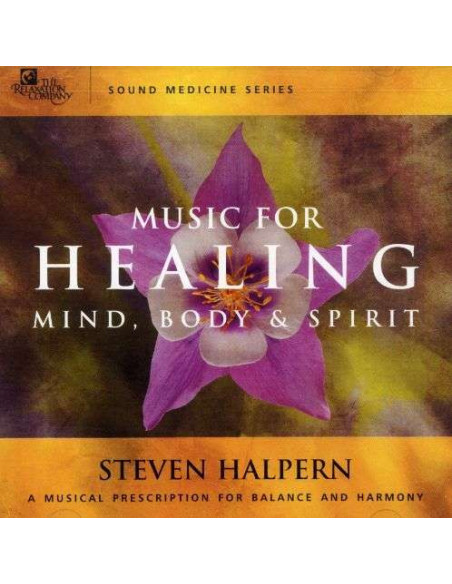 Halpern Steven - Music For Healing Mind, Body and Spirit - (CD)