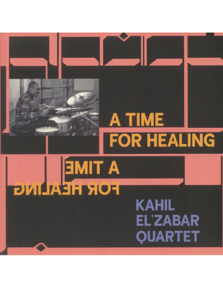 Kahil El'Zabar Quartet - A Time For Healing (Deluxe Edition)