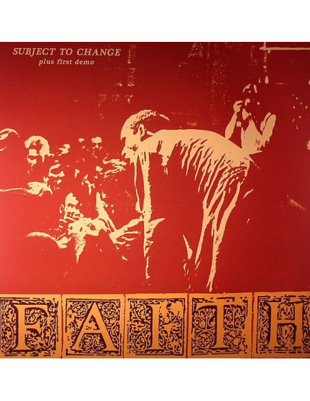 Faith - Subject To Change Plus First Demo